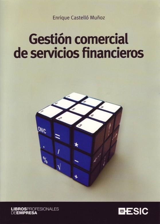 GESTION COMERCIAL DE SERVICIOS FINANCIEROS | 9788473564755 | CASTELLO MUÑOZ, ENRIQUE | Llibreria La Gralla | Librería online de Granollers
