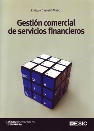 GESTION COMERCIAL DE SERVICIOS FINANCIEROS | 9788473564755 | CASTELLO MUÑOZ, ENRIQUE | Llibreria La Gralla | Llibreria online de Granollers
