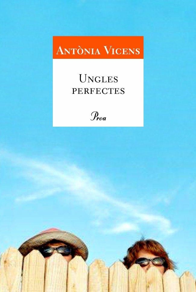 UNGLES PERFECTES | 9788484379331 | VICENS, ANTONIA | Llibreria La Gralla | Llibreria online de Granollers
