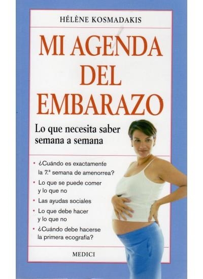 MI AGENDA DEL EMBARAZO. LO QUE NECESITA SABER SEMANA A SEMANA | 9788497990868 | KOSMADAKIS, HELENE | Llibreria La Gralla | Librería online de Granollers