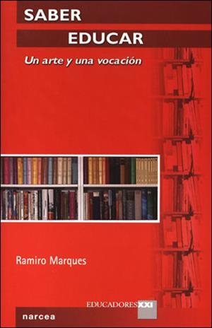 SABER EDUCAR. UN ARTE Y UNA VOCACION | 9788427715400 | MARQUES, RAMIRO | Llibreria La Gralla | Librería online de Granollers