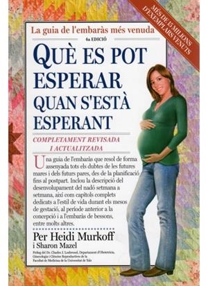 QUE ES POT ESPERAR QUAN S'ESTA ESPERANT (4ªED.) | 9788497990455 | MURKOFF, HEIDI; MAZEL, SHARON | Llibreria La Gralla | Librería online de Granollers