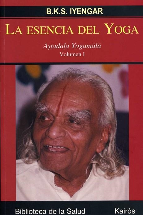 ESENCIA DEL YOGA, LA | 9788472456327 | IYENGAR | Llibreria La Gralla | Librería online de Granollers