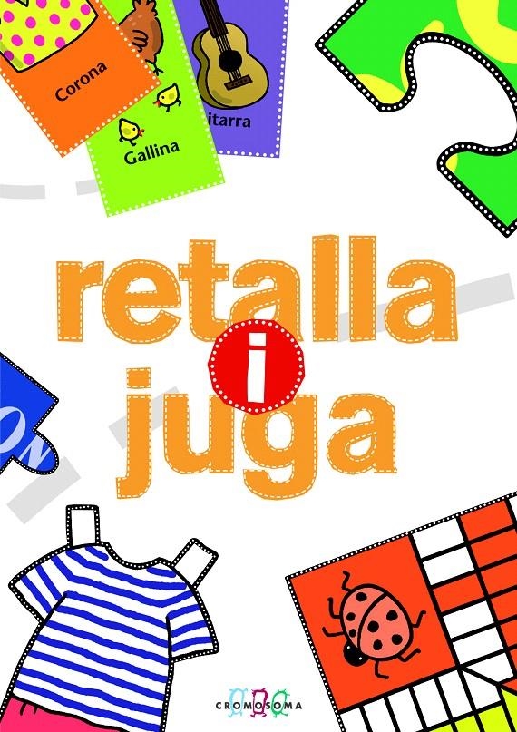 RETALLA I JUGA | 9788415187417 | VARIOS AUTORES | Llibreria La Gralla | Llibreria online de Granollers