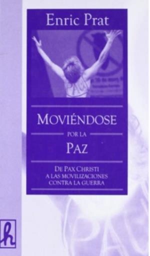 MOVIENDOSE POR LA PAZ | 9788488711878 | PRAT, ENRIC | Llibreria La Gralla | Llibreria online de Granollers