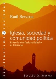 IGLESIA SOCIEDAD Y COMUNIDAD POLITICA (CRISTIANISMO Y SOCIED | 9788433021205 | BERZOSA, RAUL | Llibreria La Gralla | Llibreria online de Granollers