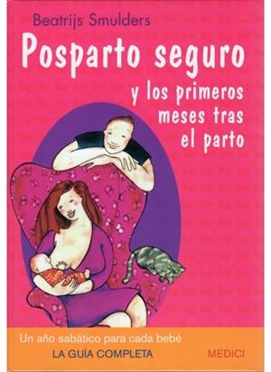 POSPARTO SEGURO Y LOS PRIMEROS MESES TRAS EL PARTO | 9788497990745 | SMULDERS, BEATRIJS | Llibreria La Gralla | Librería online de Granollers