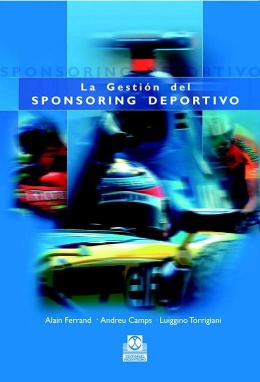 GESTION DEL SPONSORING DEPORTIVO | 9788480198493 | FERRAND; CAMPS; TORRIGIANI | Llibreria La Gralla | Librería online de Granollers
