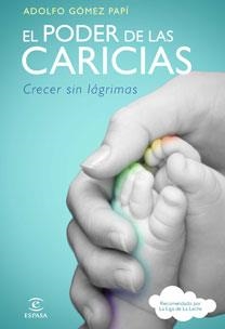 PODER DE LAS CARICIAS, EL | 9788467032611 | GOMEZ PAPI, ADOLFO | Llibreria La Gralla | Librería online de Granollers