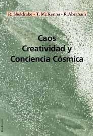 CAOS, CREATIVIDAD Y CONSCIENCIA COSMICA | 9788495881571 | SHELDRAKE, R. I D'ALTRES | Llibreria La Gralla | Librería online de Granollers