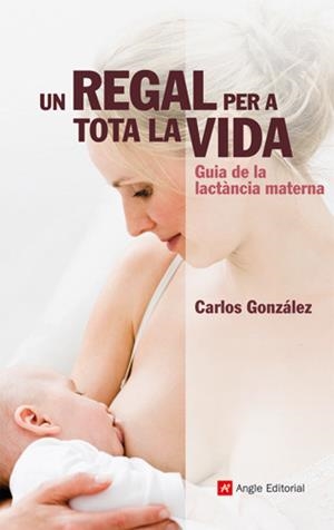 REGAL PER A TOTA LA VIDA, UN | 9788492758753 | GONZALEZ, CARLOS | Llibreria La Gralla | Librería online de Granollers