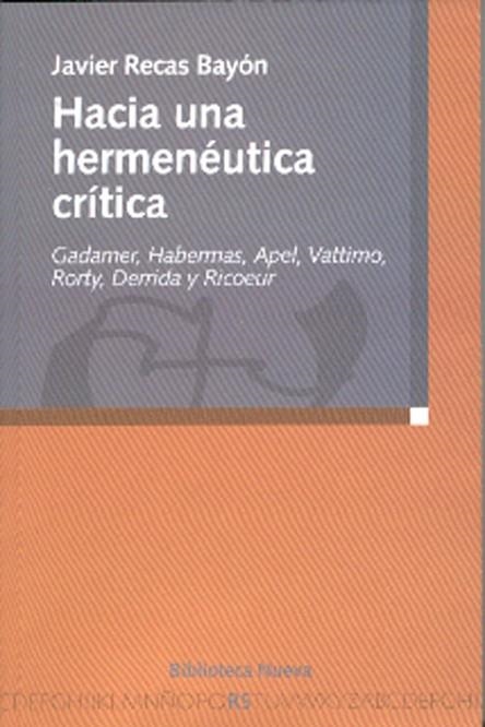 HACIA UNA HERMENAUTICA CRITICA | 9788497425209 | RECAS BAYON, JAVIER | Llibreria La Gralla | Librería online de Granollers