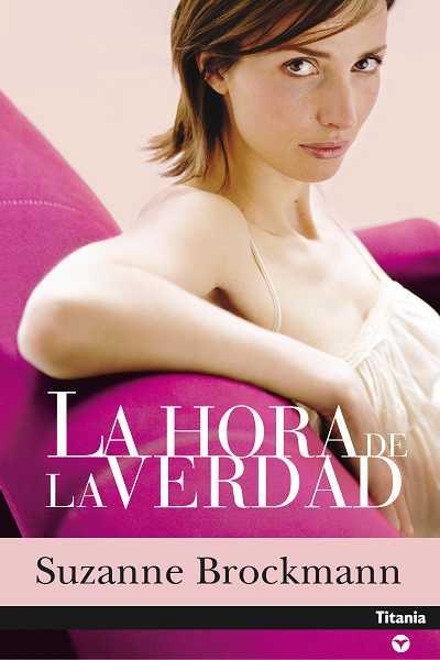 HORA DE LA VERDAD, LA | 9788496711075 | BROCKMANN, SUZANNE | Llibreria La Gralla | Llibreria online de Granollers