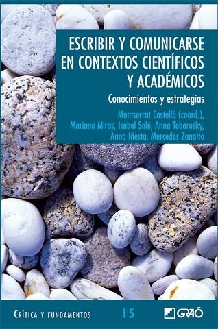 ESCRIBIR Y COMUNICARSE EN CONTEXTOS CIENTIFICOS Y ACADEMICOS | 9788478274772 | CASTELLO, MONTSERRAT | Llibreria La Gralla | Librería online de Granollers