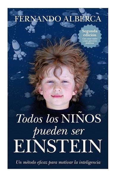 TODOS LOS NIÑOS PUEDEN SER EINSTEIN (2ª EDICIÓ) | 9788496947863 | ALBERCA, FERNANDO | Llibreria La Gralla | Librería online de Granollers