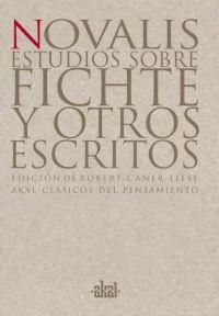 ESTUDIOS SOBRE FICHTE Y OTROS ESCRITOS (NOVALIS, 13) | 9788446012047 | CANER LIESE, ROBERT | Llibreria La Gralla | Llibreria online de Granollers