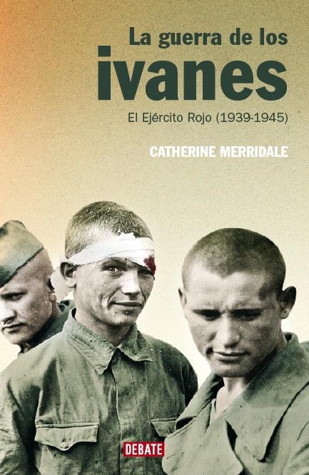GUERRA DE LOS IVANES, LA | 9788483066799 | MERRIDALE, CATHERINE | Llibreria La Gralla | Llibreria online de Granollers