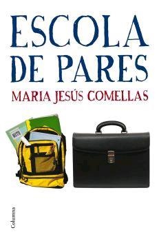 ESCOLA DE PARES | 9788466408011 | COMELLAS, MARIA JESUS | Llibreria La Gralla | Llibreria online de Granollers