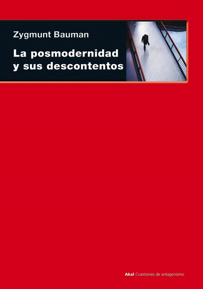 POSMODERNIDAD Y SUS DESCONTENTOS, LA | 9788446012856 | BAUMAN, ZYGMUNT | Llibreria La Gralla | Librería online de Granollers