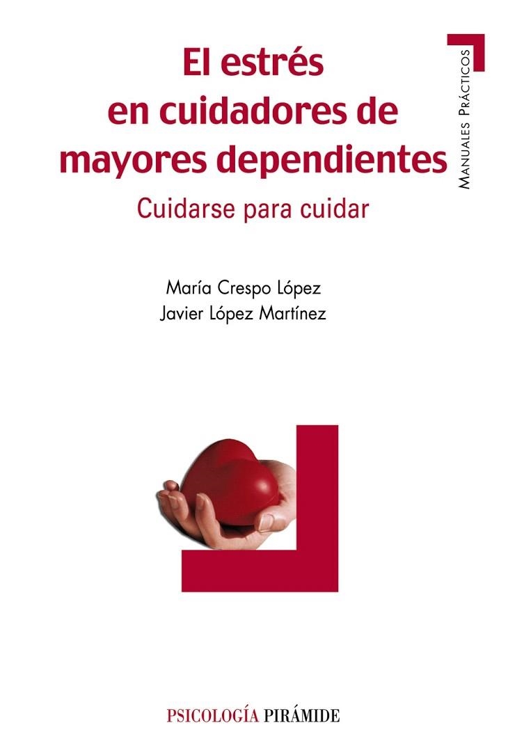 ESTRES EN CUIDADORES DE MAYORES DEPENDIENTES, EL | 9788436820898 | CRESPO LOPEZ, MARIA / LOPEZ MARTINEZ, JAVIER | Llibreria La Gralla | Llibreria online de Granollers