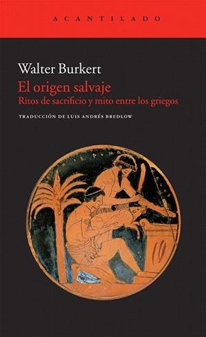 ORIGEN SALVAJE, EL | 9788415277323 | BURKERT, WALTER | Llibreria La Gralla | Librería online de Granollers