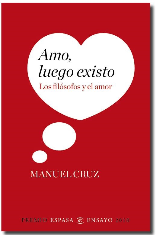 AMO LUEGO EXISTO. LOS FILOSOFOS Y EL AMOR | 9788467034349 | CRUZ, MANUEL | Llibreria La Gralla | Librería online de Granollers