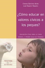 COMO EDUCAR EN VALORES CIVICOS ALOS PEQUES (RECURSOS, 61) | 9788480638647 | SANCHEZ ALCON, C.; NAVARRO, L. | Llibreria La Gralla | Librería online de Granollers