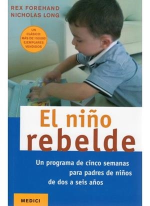 NIÑO REBELDE, EL | 9788497991087 | FORENHAND, REX; LONG, NICHOLAS | Llibreria La Gralla | Librería online de Granollers