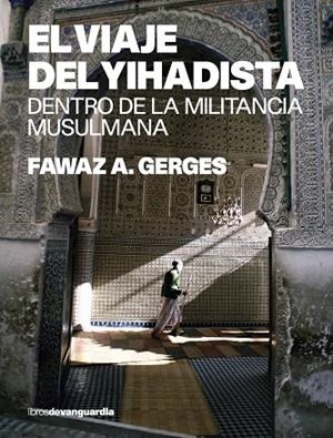 VIAJE DEL YIHADISTA, EL | 9788496642263 | GERGES, FAWAZ A. | Llibreria La Gralla | Librería online de Granollers