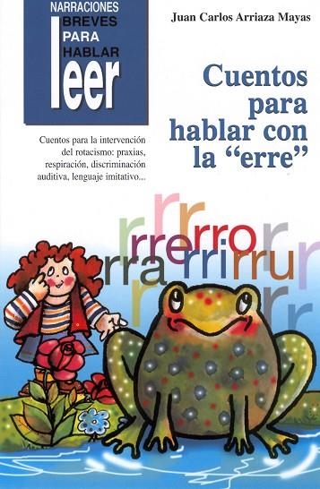 CUENTOS PARA HABLAR CON LA ERRE | 9788478695348 | ARRIAZA, JUAN CARLOS | Llibreria La Gralla | Librería online de Granollers