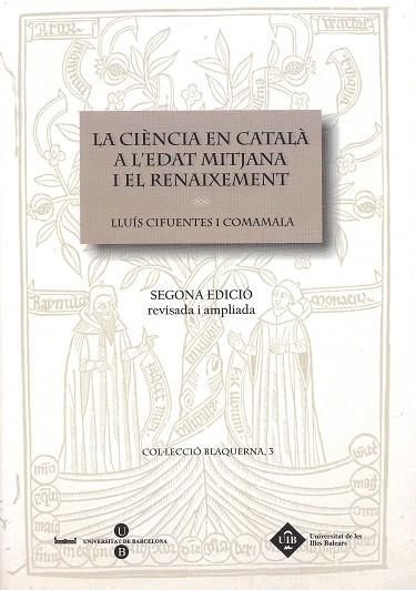 CIENCIA EN CATALA A L'EDAT MITJANA I EL RENAIXEMENT | 9788447531202 | CIFUENTES I COMAMALA, LLUIS | Llibreria La Gralla | Librería online de Granollers