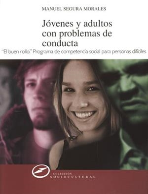 JOVENES Y ADULTOS CON PROBLEMAS DE CONDUCTA | 9788427715455 | SEGURA MORALES, MANUEL | Llibreria La Gralla | Librería online de Granollers