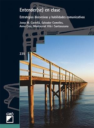 ENTENDERSE EN CLASE (GRAO, 235) | 9788478274710 | CASTELLA, J.M.; COMELLES, S.; CROS, A.; VILA, M. | Llibreria La Gralla | Llibreria online de Granollers
