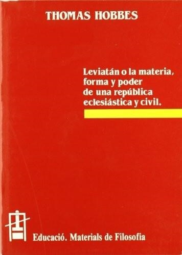 LEVIATAN O LA MATERIA FORMA Y PODER DE UNA REPUBLICA ECLESIA | 9788437006864 | HOBBES, THOMAS | Llibreria La Gralla | Librería online de Granollers