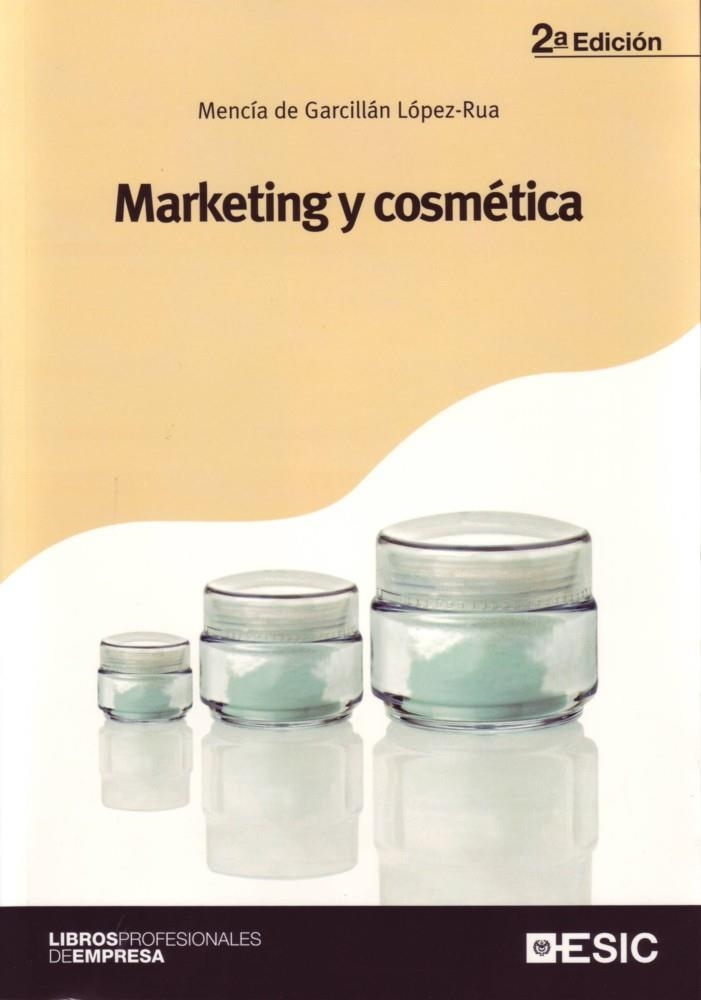 MARKETING Y COSMETICA | 9788473564878 | GARCILLAN GOMEZ DE RUA, MENCIA DE | Llibreria La Gralla | Librería online de Granollers