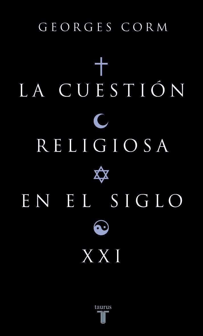 CUESTION RELIGIOSA EN EL SIGLO XXI | 9788430606252 | CORM, GEORGES | Llibreria La Gralla | Librería online de Granollers