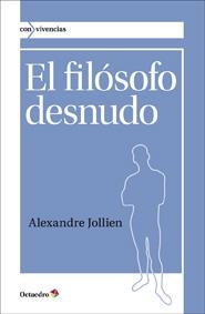 FILÓSOFO DESNUDO, EL | 9788499212456 | JOLLIEN, ALEXANDRE | Llibreria La Gralla | Llibreria online de Granollers