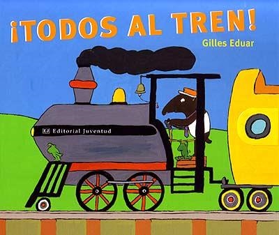 TODOS AL TREN | 9788426135629 | EDUAR, GILLES | Llibreria La Gralla | Llibreria online de Granollers