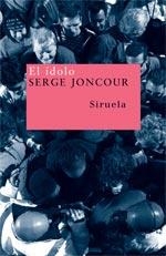 IDOLO, EL (NUEVOS TIEMPOS, 92) | 9788498410389 | JONCOUR, SERGE | Llibreria La Gralla | Librería online de Granollers