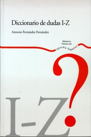 DICCIONARIO DE DUDAS I-Z | 9788483175125 | FERNANDEZ, ANTONIO | Llibreria La Gralla | Librería online de Granollers