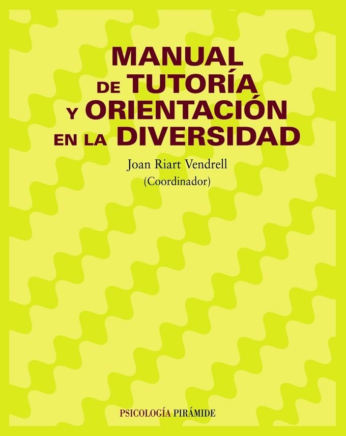 MANUAL DE TUTORIA Y ORIENTACION EN LA DIVERSIDAD | 9788436820874 | RIART VENDRELL, JOAN | Llibreria La Gralla | Librería online de Granollers