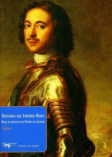 HISTORIA DEL IMPERIO RUSO. BAJO EL REINADO DE PEDRO EL GRAND | 9788477742463 | VOLTAIRE | Llibreria La Gralla | Llibreria online de Granollers