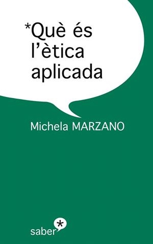 QUÈ ÉS L'ÉTICA APLICADA | 9788493699994 | MARZANO, MICHELA | Llibreria La Gralla | Llibreria online de Granollers