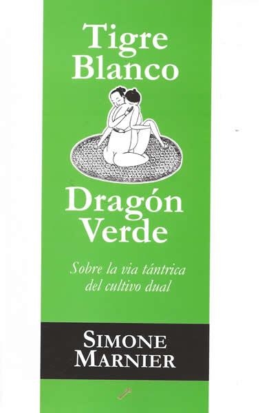 TIGRE BLANCO DRAGON VERDE | 9788495496607 | MARNIER, SIMONE | Llibreria La Gralla | Librería online de Granollers