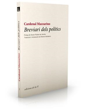 BREVIARI DELS POLITICS (QUADRIVIUM, 1) | 9788493858711 | MAZZARINO, CARDENAL | Llibreria La Gralla | Librería online de Granollers