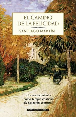 CAMINO DE LA FELICIDAD, EL | 9788408071068 | MARTIN, SANTIAGO | Llibreria La Gralla | Llibreria online de Granollers
