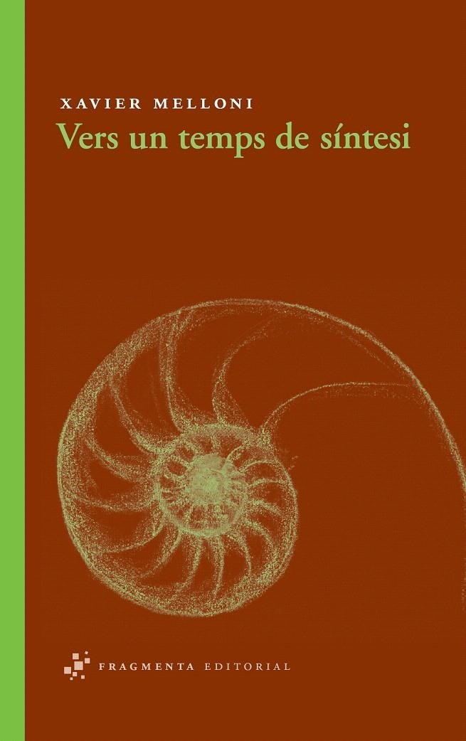 VERS UN TEMPS DE SÍNTESI | 9788492416400 | MELLONI, XAVIER | Llibreria La Gralla | Librería online de Granollers