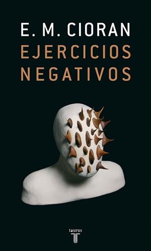 EJERCICIOS NEGATIVOS | 9788430606429 | CIORAN, E.M. | Llibreria La Gralla | Llibreria online de Granollers