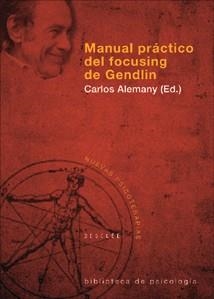 MANUAL PRACTICO DEL FOCUSING DE GENDLIN | 9788433021373 | ALEMANY, CARLOS | Llibreria La Gralla | Llibreria online de Granollers