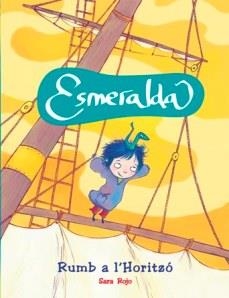 ESMERALDA. RUMB A HORITZO | 9788479428815 | ROJO, SARA | Llibreria La Gralla | Librería online de Granollers